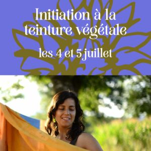Initiation à la teinture végétale - 4 et 5 juillet